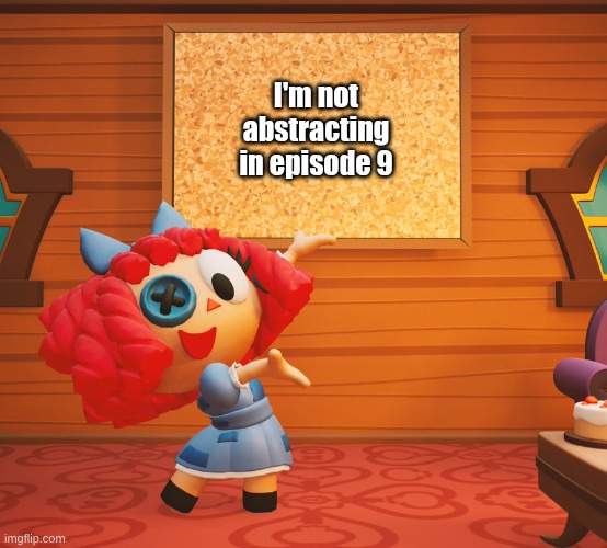 Ragatha sign | I'm not abstracting in episode 9 | image tagged in ragatha sign | made w/ Imgflip meme maker