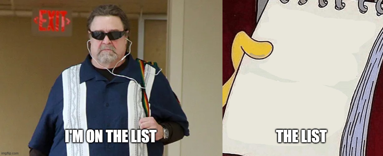 On the List | The list; I'm on the list | image tagged in i m on the list,blank paper | made w/ Imgflip meme maker