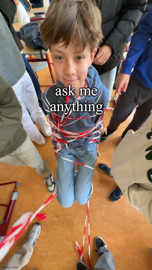f8004c85-9154-41bc-ad78-3c904ee01dde.jpeg | ask me anything | image tagged in f8004c85-9154-41bc-ad78-3c904ee01dde jpeg,remix | made w/ Imgflip meme maker