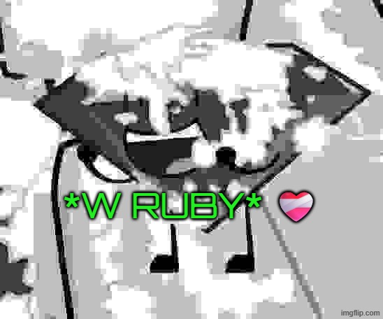 Probably the worst time to screenshot BFDIA | *W Ruby* ❤️‍🩹 | made w/ Imgflip meme maker