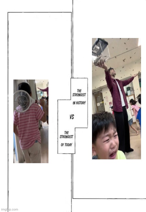 The strongest of today versus the strongest of history | image tagged in the strongest of today versus the strongest of history | made w/ Imgflip meme maker
