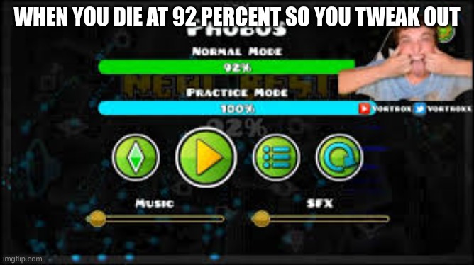 Vortrox Phobos 92% | when you die at 92 percent so you tweak out | image tagged in vortrox phobos 92 | made w/ Imgflip meme maker