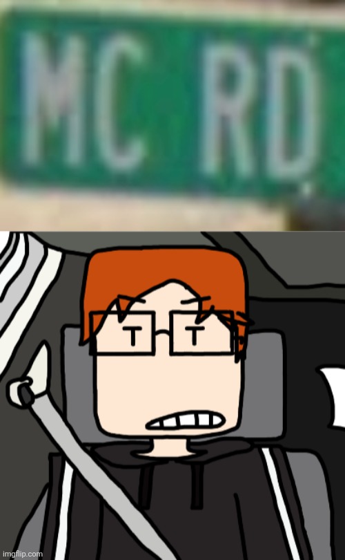 image tagged in mc in the car | made w/ Imgflip meme maker