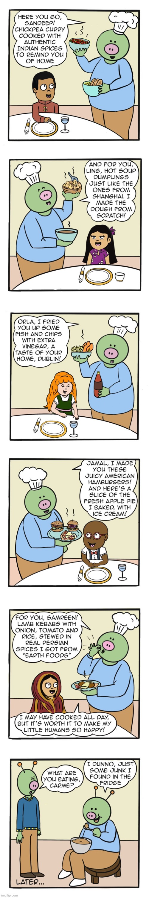 The return of Carme and his humans! | image tagged in alien,humans,dinner,food,fridge,junk | made w/ Imgflip meme maker