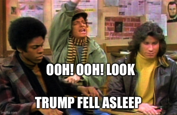 Ooh! Ooh! Look Trump fell asleep | image tagged in horshack | made w/ Imgflip meme maker