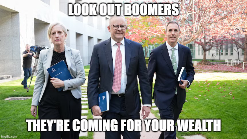 Australian Labor Party announces Budget | look out boomers; they're coming for your wealth | image tagged in memes,australia,taxes,albanese,politics | made w/ Imgflip meme maker
