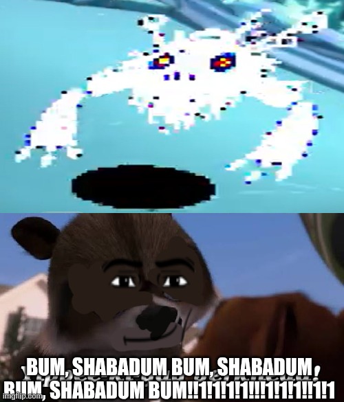 BUM SHABADUMBUM!11!!11!!1 | Bum, shabadum bum, shabadum bum, shabadum bum!!1!1!1!1!!!1!1!1!!1!1 | image tagged in ruin this fill in meme 470 | made w/ Imgflip meme maker