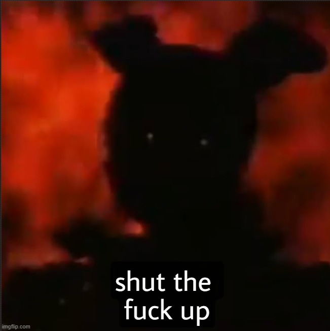stfu | image tagged in stfu | made w/ Imgflip meme maker