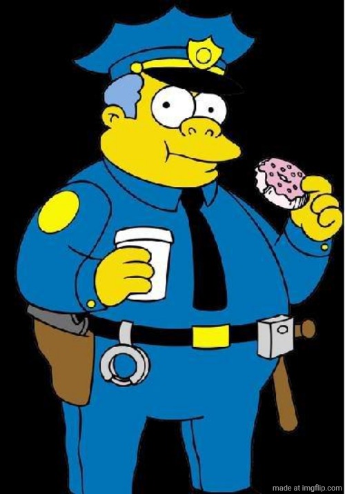 i had a dream where this guy was spreading hantavirus | image tagged in chief wiggum | made w/ Imgflip meme maker