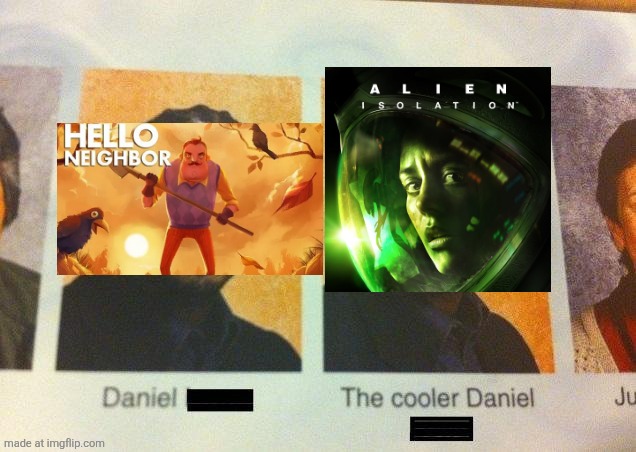The Cooler Daniel | image tagged in the cooler daniel | made w/ Imgflip meme maker