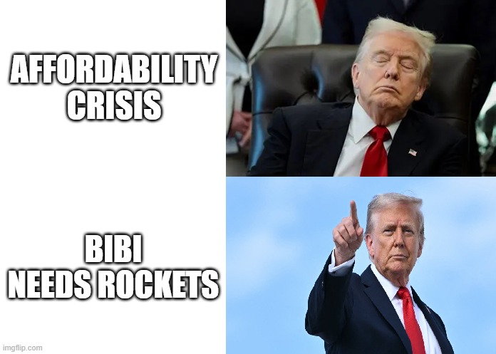 Affordability crisis; Bibi needs rockets | made w/ Imgflip meme maker