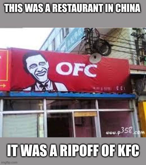 Obama Fried Chicken | This was a restaurant in China; It was a ripoff of KFC | image tagged in dark humor,funny | made w/ Imgflip meme maker