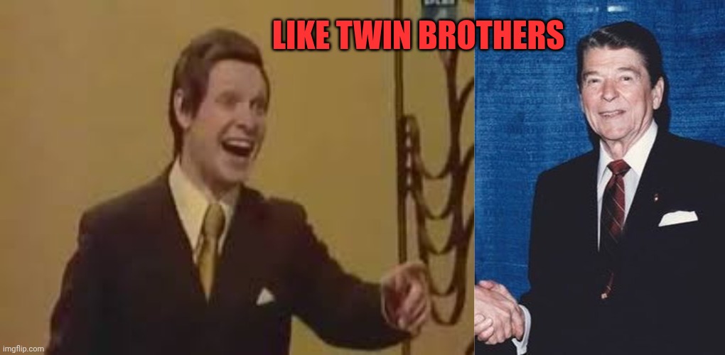 Like twin brothers | image tagged in trololol meme,donald trump and ronald reagan | made w/ Imgflip meme maker