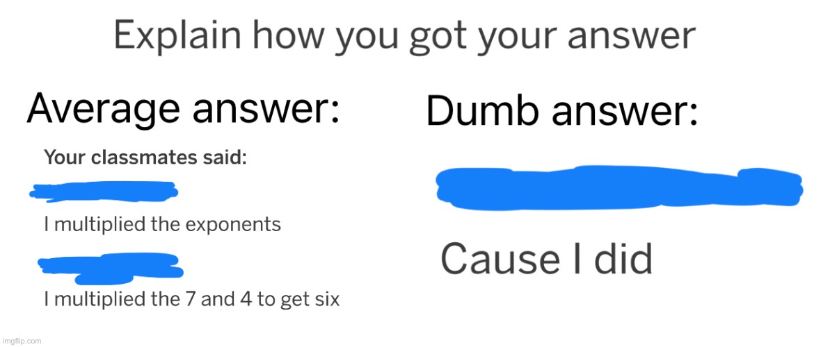 Average vs. dumb answer | image tagged in memes,funny memes | made w/ Imgflip meme maker