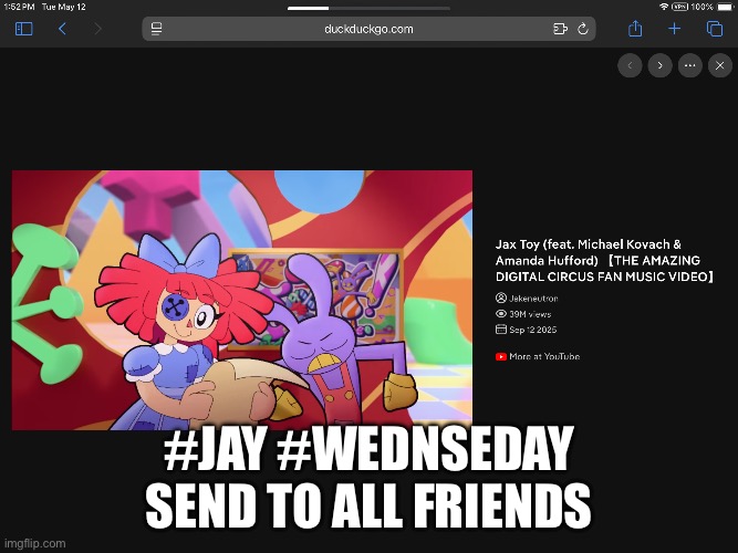 IMG_1147.png | #jay #wednseday send to all friends | image tagged in img_1147 png | made w/ Imgflip meme maker