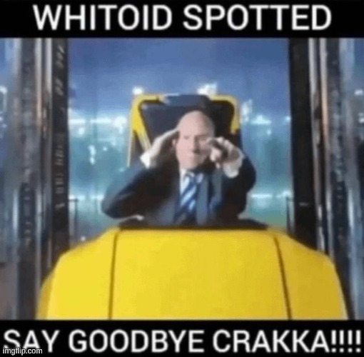 whitoid spotted | image tagged in whitoid spotted | made w/ Imgflip meme maker