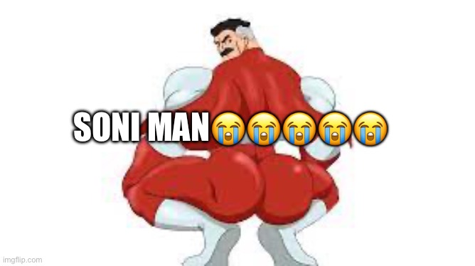 Omni Man | Soni man????? | image tagged in omni man | made w/ Imgflip meme maker