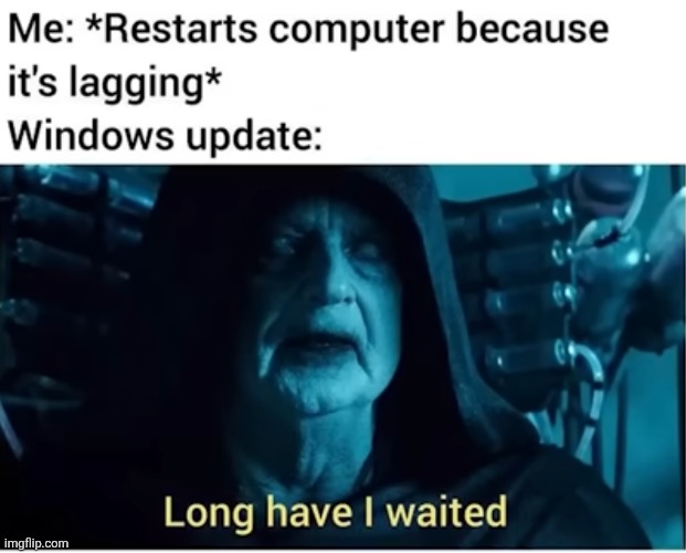 image tagged in computer,lag,windows,update,lagging,true | made w/ Imgflip meme maker