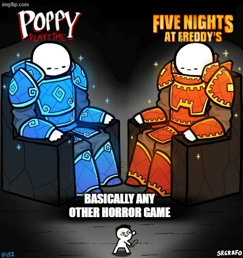 the 2 gate keepers of horror games presented via this meme | basically any other horror game | image tagged in srgrafo 152 | made w/ Imgflip meme maker