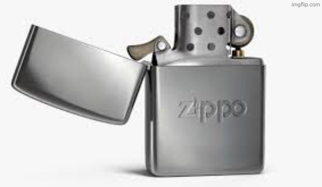 image tagged in zippo lighter | made w/ Imgflip meme maker