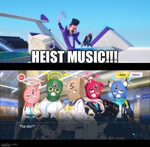 Heist music!!! | image tagged in heist music,masked swimsuit gang | made w/ Imgflip meme maker