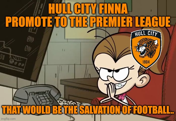 Checking the cameras | Hull City finna promote to the premier league that would be the salvation of football.. | image tagged in checking the cameras | made w/ Imgflip meme maker