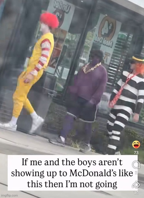 Not McF'n around | image tagged in mcdonalds,me and the boys,wtf | made w/ Imgflip meme maker