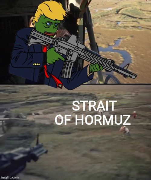 Not safe for Hormuz | Strait of Hormuz | image tagged in remix,usmc,full metal jacket,president trump,pepe trump | made w/ Imgflip meme maker