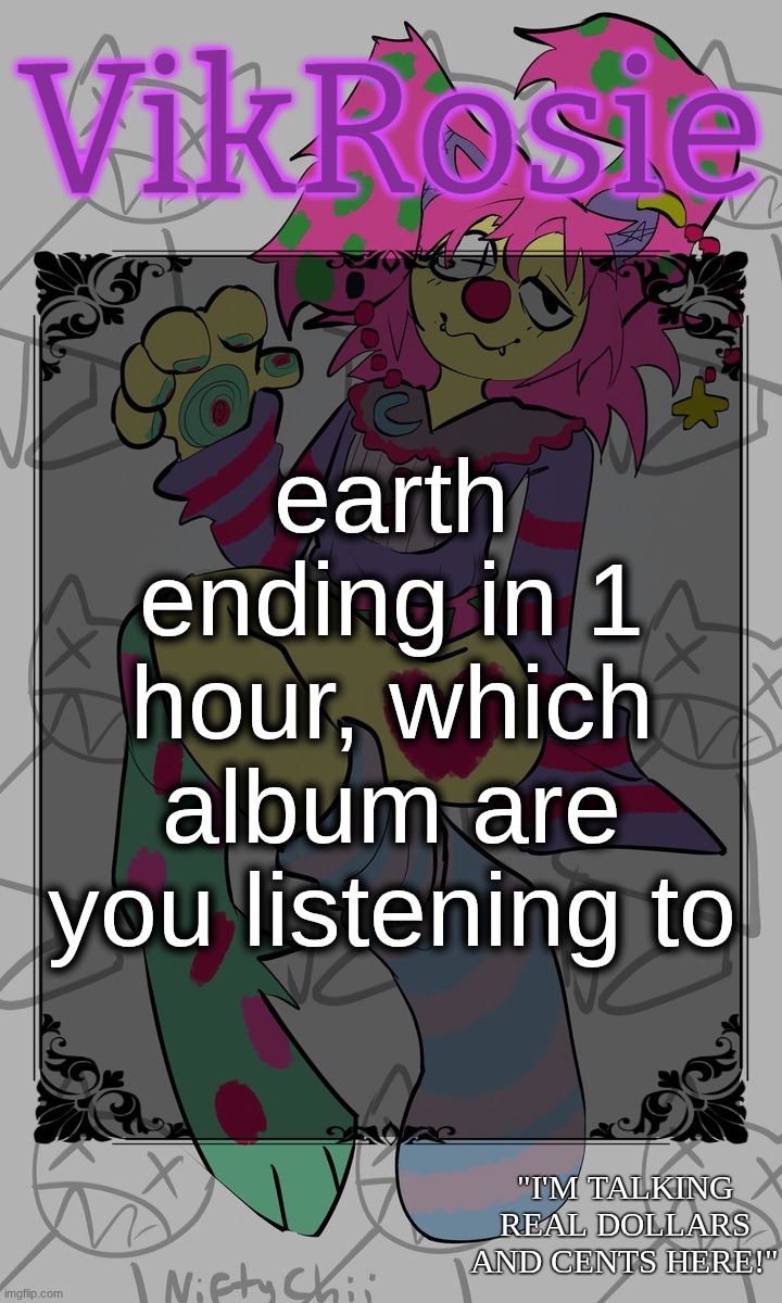 graduation kanye west | earth ending in 1 hour, which album are you listening to | image tagged in rose's stomach book temp | made w/ Imgflip meme maker