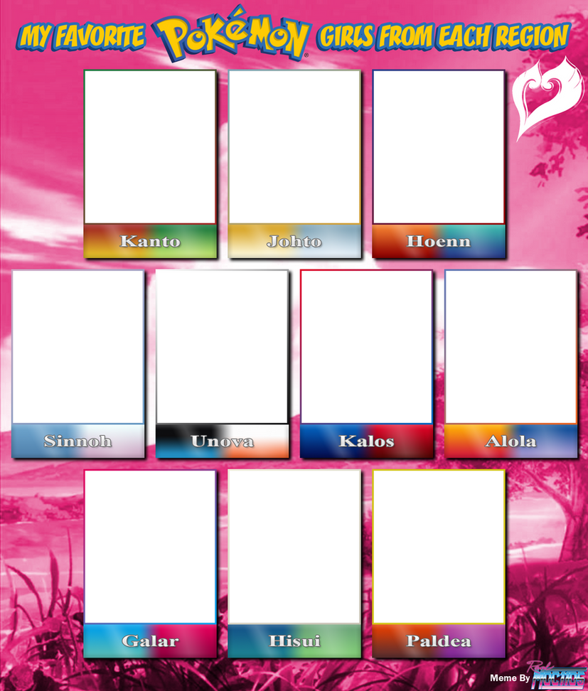 Favorite Pokemon Girls From Each Region Blank Meme Template