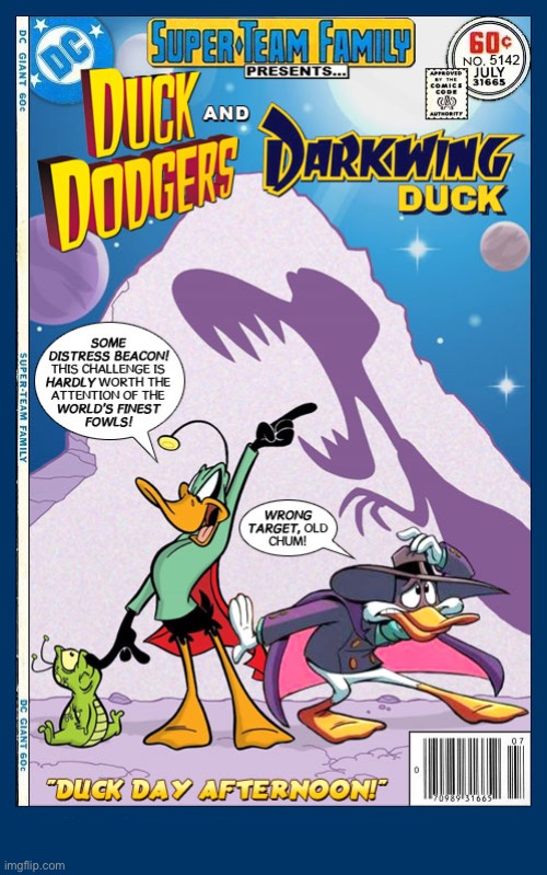 This crossover isn’t fowl, it’s just ducky! | image tagged in comics,duck dodgers,darkwing duck,crossover,super team family,ducks | made w/ Imgflip meme maker
