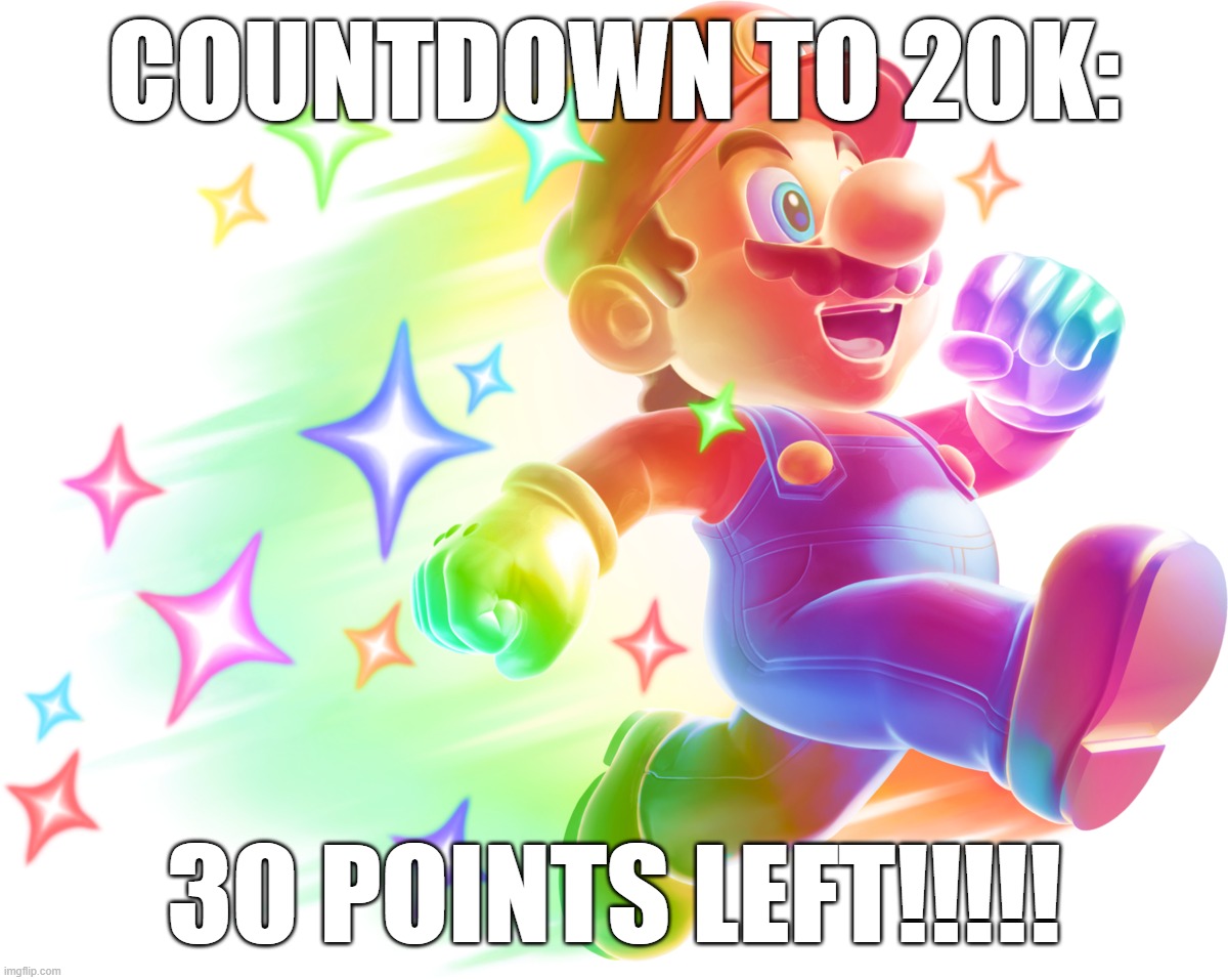 Countdown update | countdown to 20k:; 30 points left!!!!! | image tagged in star mario,remix | made w/ Imgflip meme maker