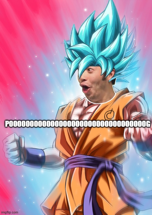 Super Sayan | pooooooooooooooooooooooooooooooooog | image tagged in super sayan | made w/ Imgflip meme maker
