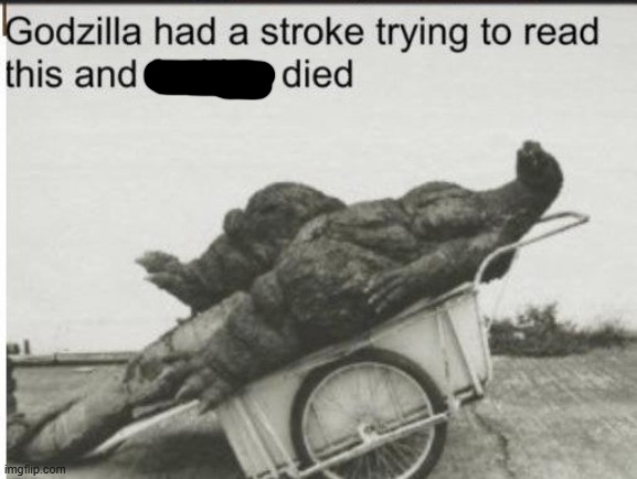 image tagged in godzilla | made w/ Imgflip meme maker