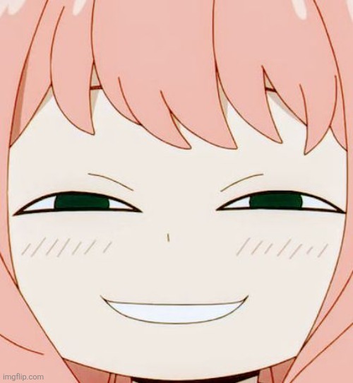 Anya forger smile | image tagged in anya forger smile | made w/ Imgflip meme maker