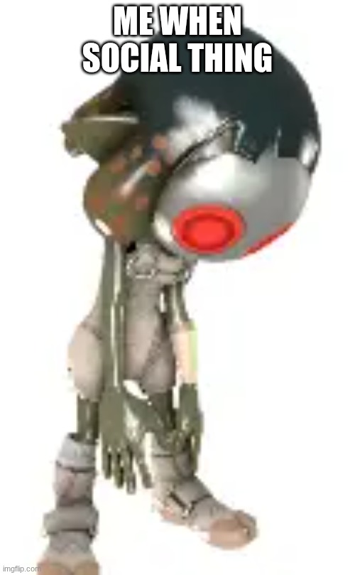 Parallel cannon meme | me when social thing | image tagged in splatoon,sad,social anxiety | made w/ Imgflip meme maker