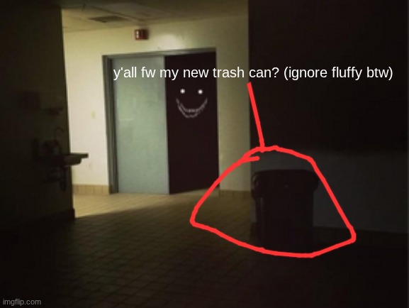 y'all fw my new trash can? (ignore fluffy btw) | made w/ Imgflip meme maker