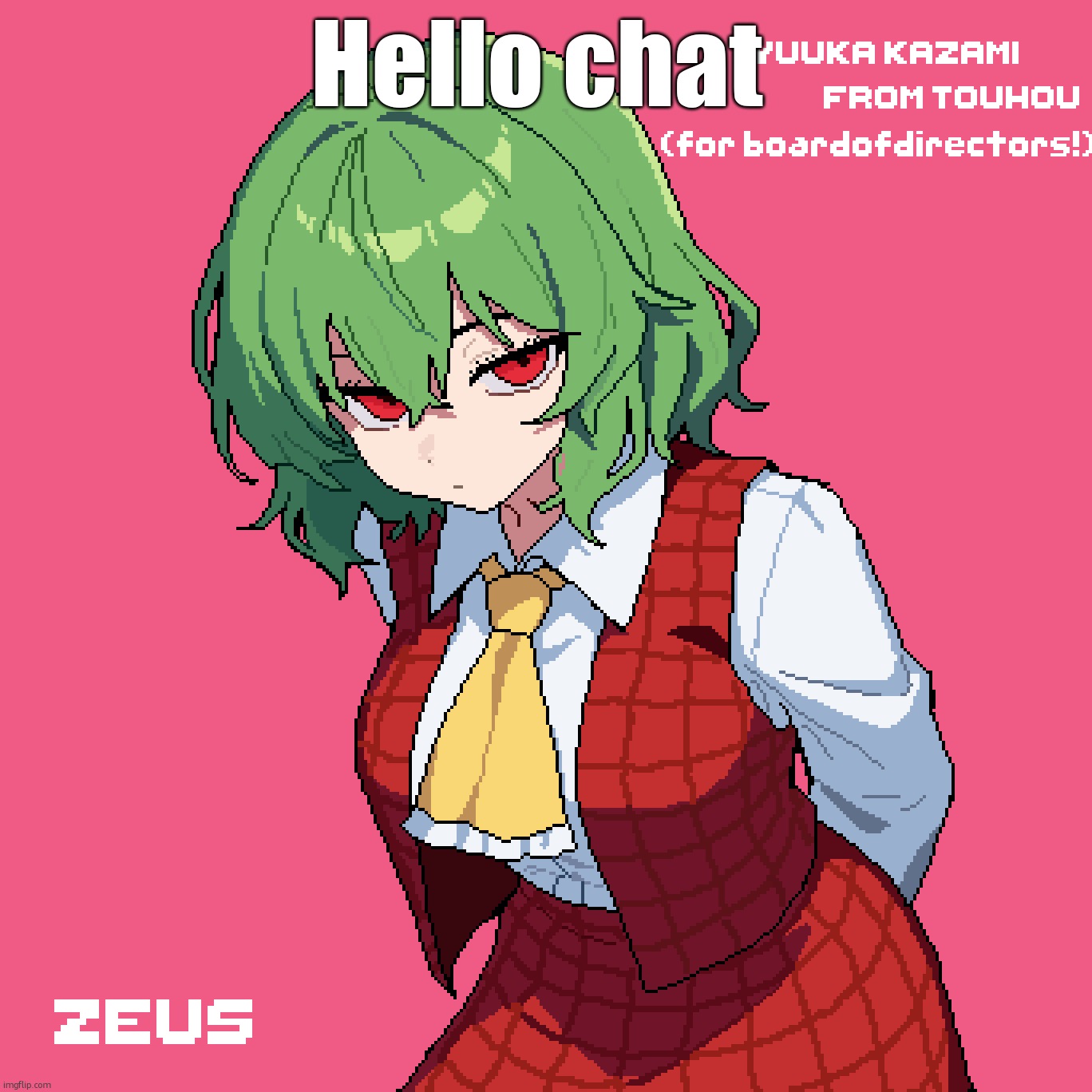 Pixel jumpscare | Hello chat | image tagged in yuuka kazami | made w/ Imgflip meme maker