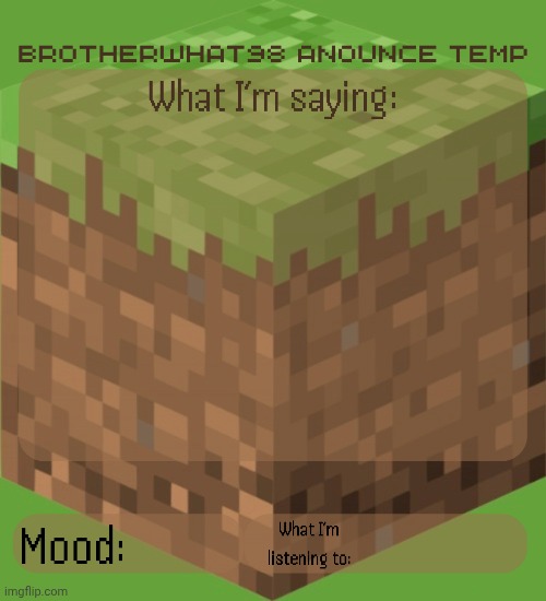 Brotherwhat98 anounce temp (made by ArabMogus) | image tagged in brotherwhat98 anounce temp made by arabmogus | made w/ Imgflip meme maker