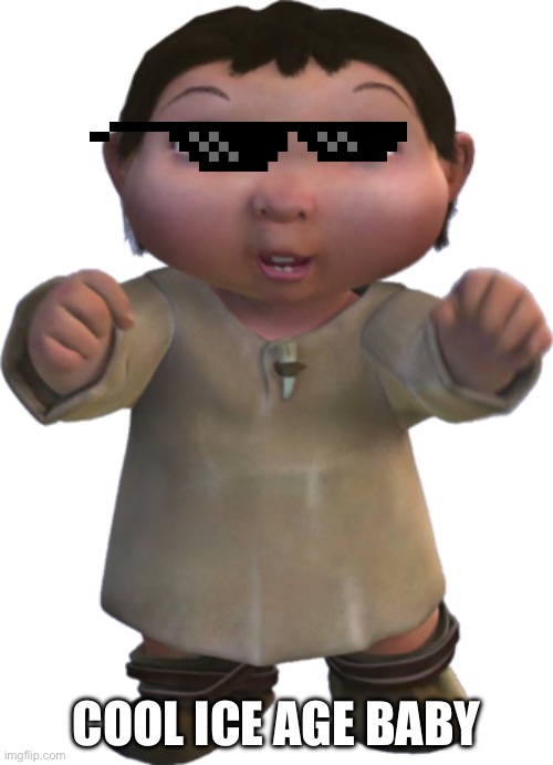 ice age baby | Cool Ice Age Baby | image tagged in ice age baby | made w/ Imgflip meme maker