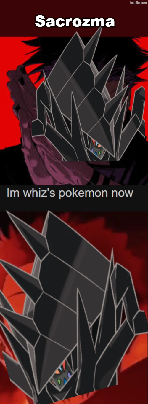 Sacrozma. Don't blame me, blame Jimmy. | Sacrozma | image tagged in sakuna smile,pokemon | made w/ Imgflip meme maker