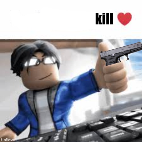 kill Blank Meme Template
