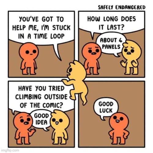 Loop | image tagged in loop,panels,panel,comic,comics,comics/cartoons | made w/ Imgflip meme maker