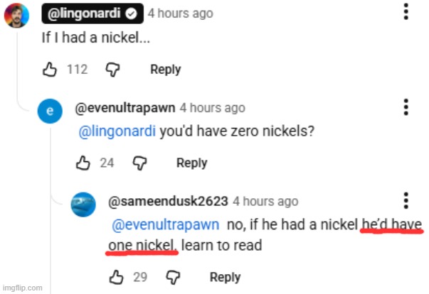 Would he have one nickel? | image tagged in screenshot 2026-05-08 150149 png | made w/ Imgflip meme maker