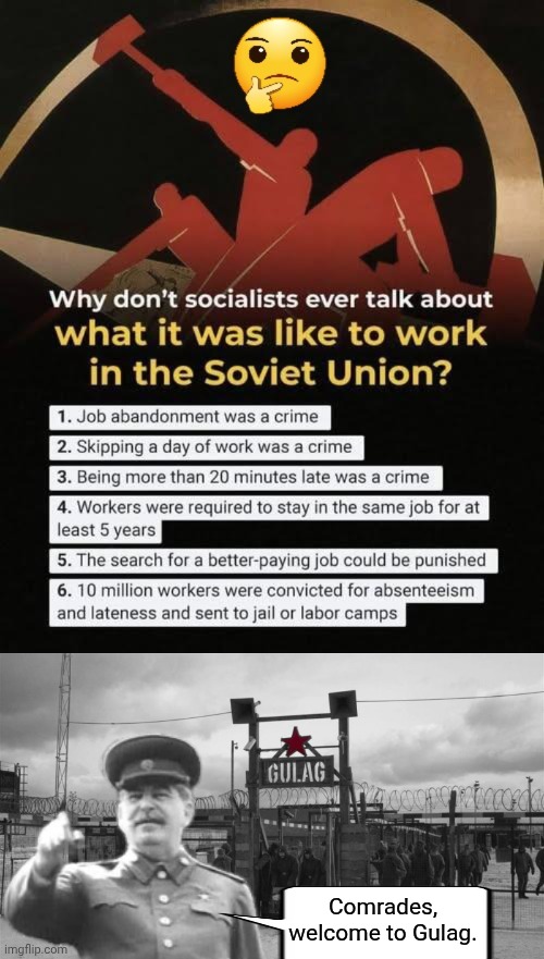 What life was like in the USSR | Comrades, welcome to Gulag. | image tagged in img 66 jpeg,gulag,communism | made w/ Imgflip meme maker