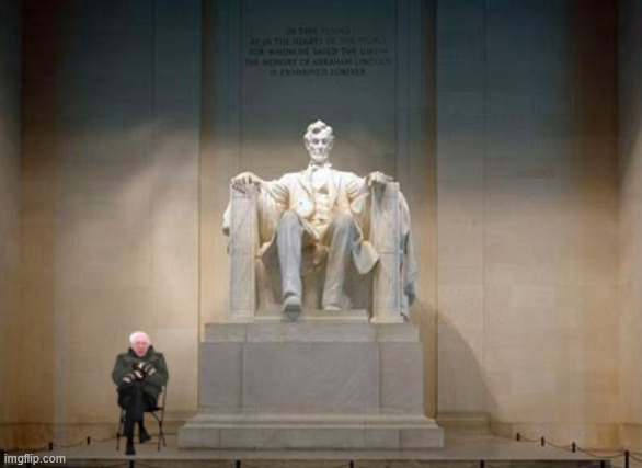 Monumental view | image tagged in monumental view,bernie on a cold day in dc,bernie mittens,lincoln memorial | made w/ Imgflip meme maker
