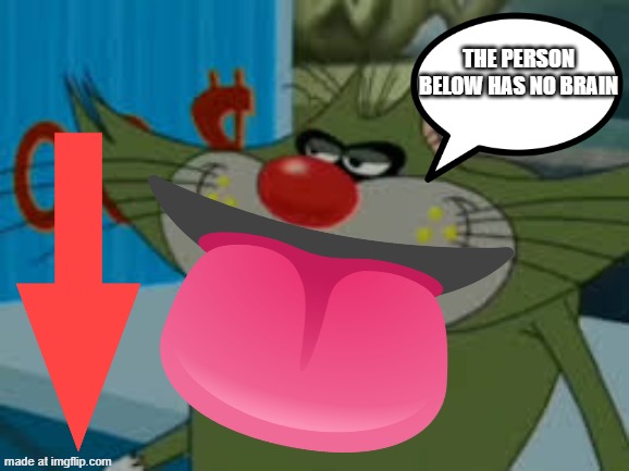 Jack meme | The person below has no brain | image tagged in jack | made w/ Imgflip meme maker