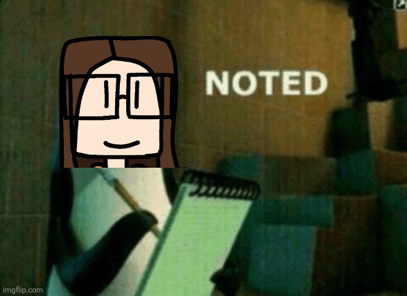 Noted | image tagged in noted | made w/ Imgflip meme maker