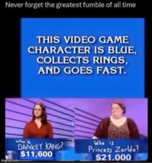 This just makes me mad | image tagged in sonic,duh,sonic the hedgehog,video games,game show,fumble | made w/ Imgflip meme maker