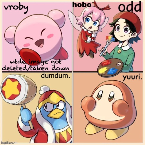 while true do end | wtde image got deleted/taken down | image tagged in kirby msmg shared temp | made w/ Imgflip meme maker